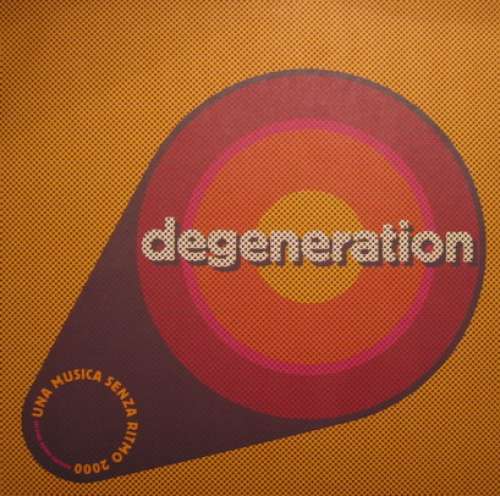 Cover Degeneration - Una Musica Senza Ritmo 2000 (Second Remix Edition) (12) Schallplatten Ankauf