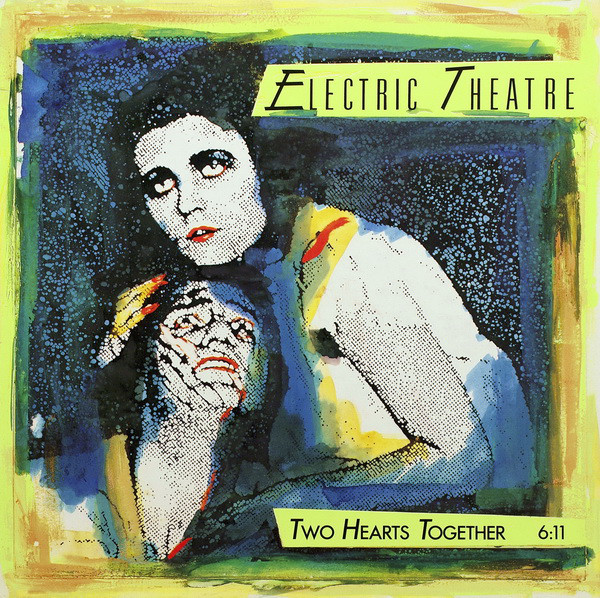 Cover zu Electric Theatre - Two Hearts Together (12, Maxi) Schallplatten Ankauf