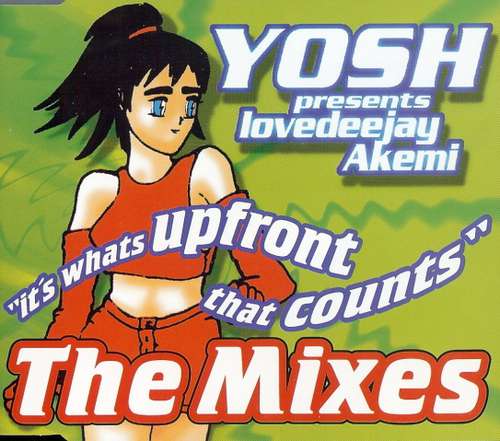 Cover Yosh Presents Lovedeejay Akemi - It's What's Upfront That Counts - The Mixes (CD, Maxi) Schallplatten Ankauf