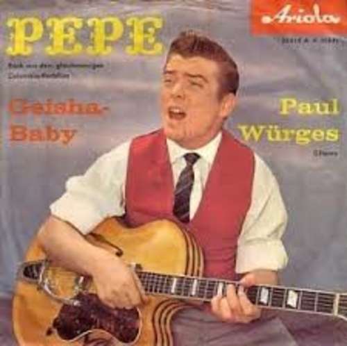 Cover Paul Würges - Pepe / Geisha-Baby (7, Single, Mono) Schallplatten Ankauf