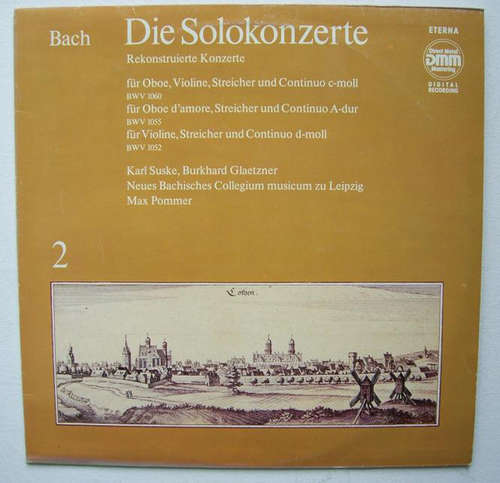 Cover Bach*, Karl Suske, Burkhard Glaetzner, Neues Bachisches Collegium Musicum Zu Leipzig*, Max Pommer - Die Solokonzerte 2, Rekonstruierte Konzerte (LP, Album) Schallplatten Ankauf