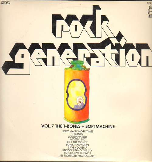 Cover Gary Farr (2) & The T-Bones (2) + The Original Soft Machine* - Rock Generation Volume 7 - Gary Farr & The T-Bones + The Original Soft Machine (LP, Comp, Sle) Schallplatten Ankauf