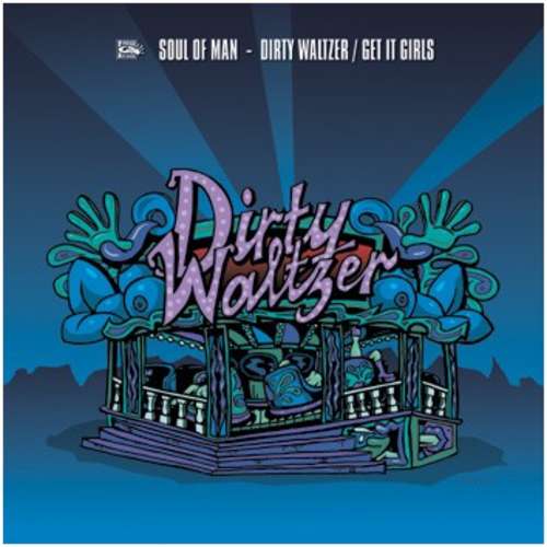 Cover Soul Of Man - Dirty Waltzer / Get It Girls (12) Schallplatten Ankauf