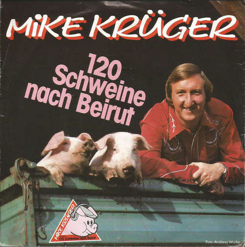 Bild Mike Krüger - 120 Schweine Nach Beirut (7, Single) Schallplatten Ankauf