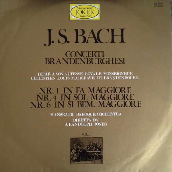 Bild J. S. Bach*, Hanseatic Baroque Orchestra* Diretta Da J. Randolph Jones* - Concerti Brandeburghesi Nr.2 In Fa Maggiore / Nr.3 In Sol Maggiore Vol.2 (LP) Schallplatten Ankauf