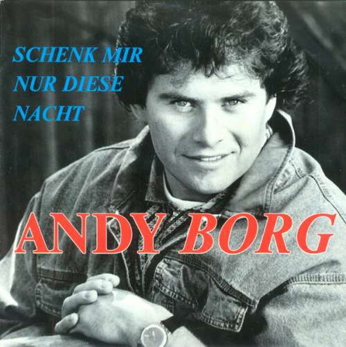 Cover Andy Borg - Schenk Mir Nur Diese Nacht (7, Single) Schallplatten Ankauf