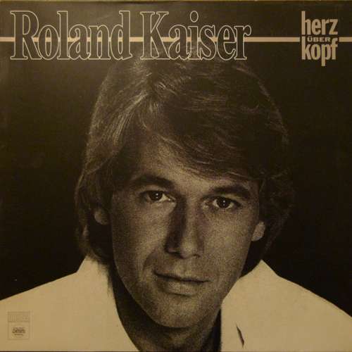 Cover Roland Kaiser - Herz Über Kopf (LP, Album) Schallplatten Ankauf