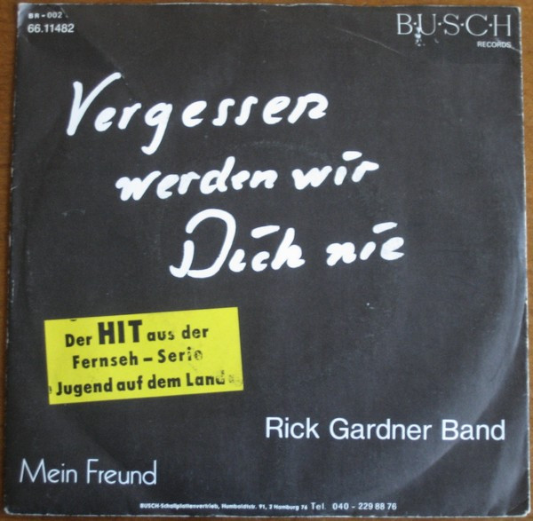 Cover Rick Gardner Band - Vergessen Werden Wir Dich Nie (7, Single) Schallplatten Ankauf