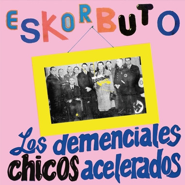 Cover Eskorbuto - Los Demenciales Chicos Acelerados (2xLP, Album, RE) Schallplatten Ankauf