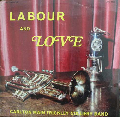 Cover Carlton Main Frickley Colliery Band - Labour And Love (LP, Album) Schallplatten Ankauf