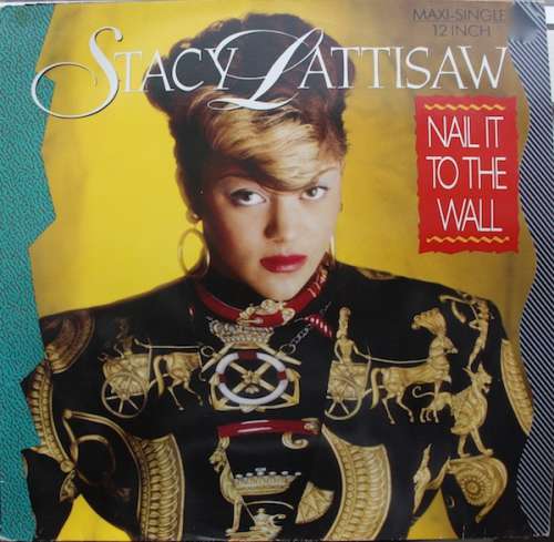 Cover Stacy Lattisaw - Nail It To The Wall (12, Maxi) Schallplatten Ankauf