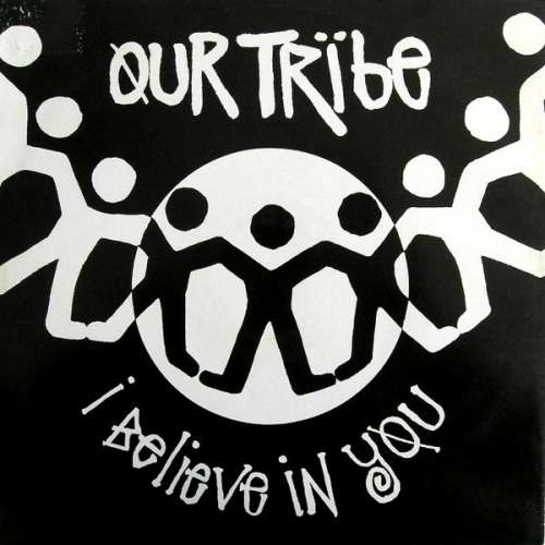Cover Our Tribe - I Believe In You (12) Schallplatten Ankauf