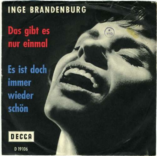 Cover Inge Brandenburg - Das Gibt Es Nur Einmal / Es Ist Doch Immer Wieder Schön (7, Single, Mono) Schallplatten Ankauf
