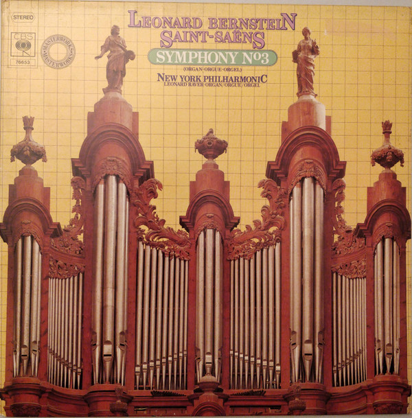 Cover Saint-Saëns* - Bernstein*, New York Philharmonic*, Leonard Raver - Symphony No. 3, Op.78 (C Minor = C-Moll = Ut Mineur) (LP) Schallplatten Ankauf