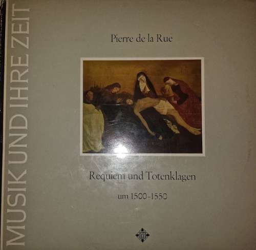 Bild Pierre de la Rue - Capella Antiqua München - Requiem Und Totenklagen Um 1500-1550 (LP) Schallplatten Ankauf