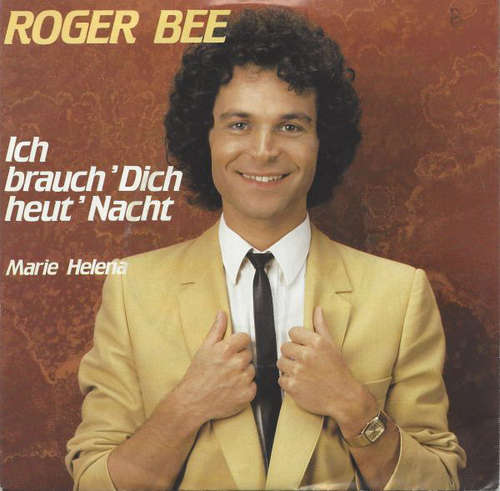 Cover Roger Bee (2) - Ich Brauch' Dich Heut' Nacht (7, Single) Schallplatten Ankauf