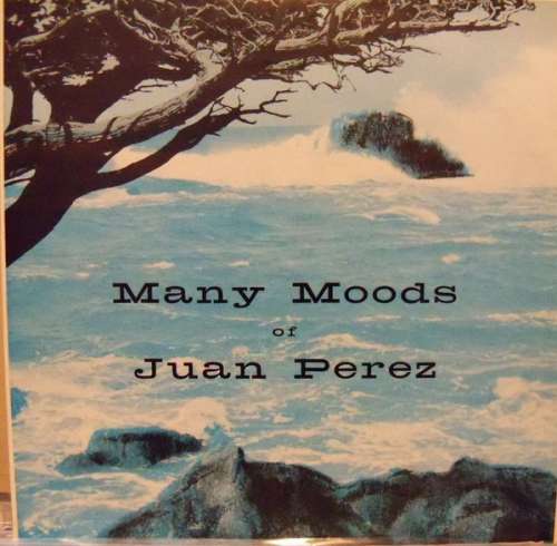 Cover Juan Perez (10) - Many Moods Of Juan Perez (12) Schallplatten Ankauf