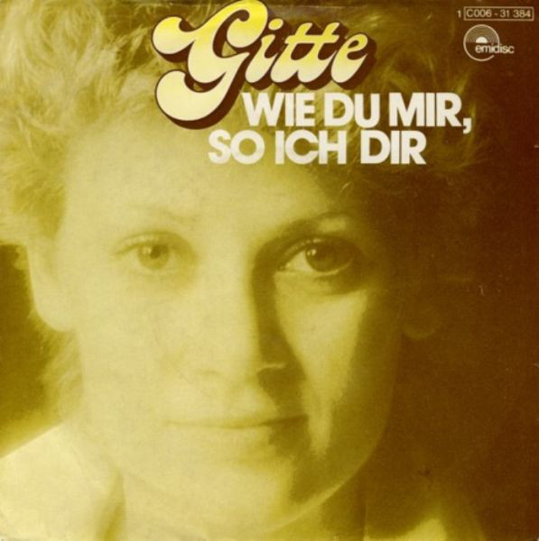 Cover Gitte* - Wie Du Mir, So Ich Dir (7, Single) Schallplatten Ankauf