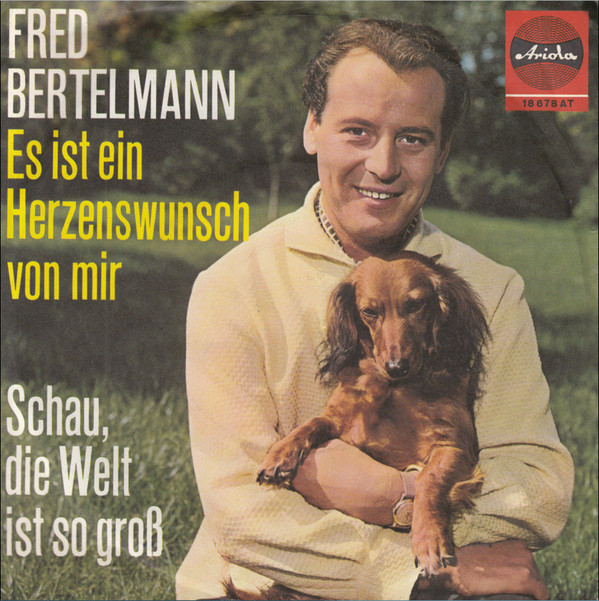 Cover Fred Bertelmann - Es Ist Ein Herzenswunsch Von Mir (7, Single, Mono) Schallplatten Ankauf