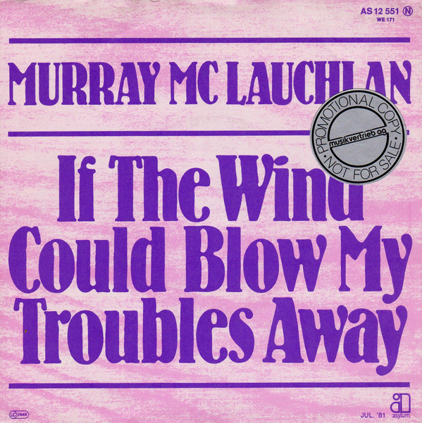 Cover Murray McLauchlan -  	If The Wind Could Blow My Troubles Away  (7) Schallplatten Ankauf