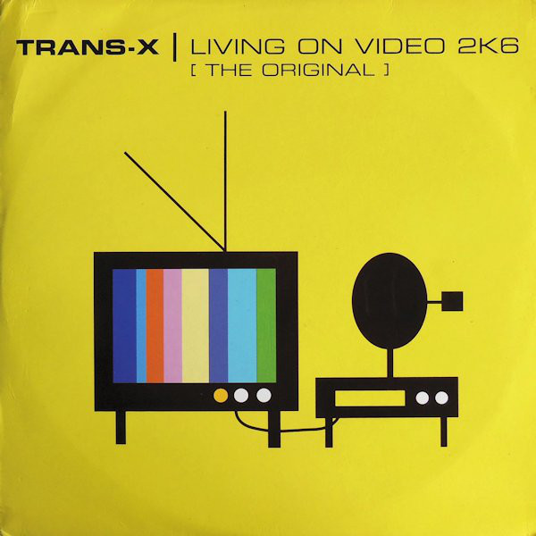 Cover Trans-X - Living On Video 2K6 (The Original) (12) Schallplatten Ankauf