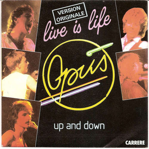 Cover Opus - Live Is Life / Up And Down (7, Single) Schallplatten Ankauf