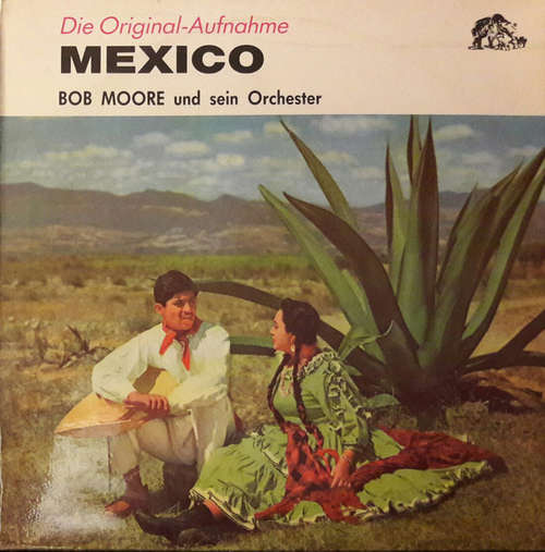 Cover Bob Moore And His Orchestra - Mexico (LP, Album, Comp) Schallplatten Ankauf