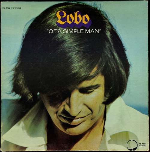 Cover Lobo (3) - Of A Simple Man (LP, Album, Pre) Schallplatten Ankauf