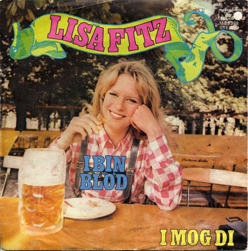 Cover Lisa Fitz - I Bin Blöd / I Mog Di (7, Single) Schallplatten Ankauf