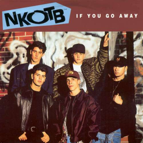 Cover NKOTB* - If You Go Away (7, Single) Schallplatten Ankauf