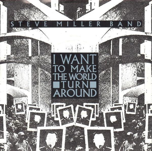 Cover Steve Miller Band - I Want To Make The World Turn Around (7, Single) Schallplatten Ankauf