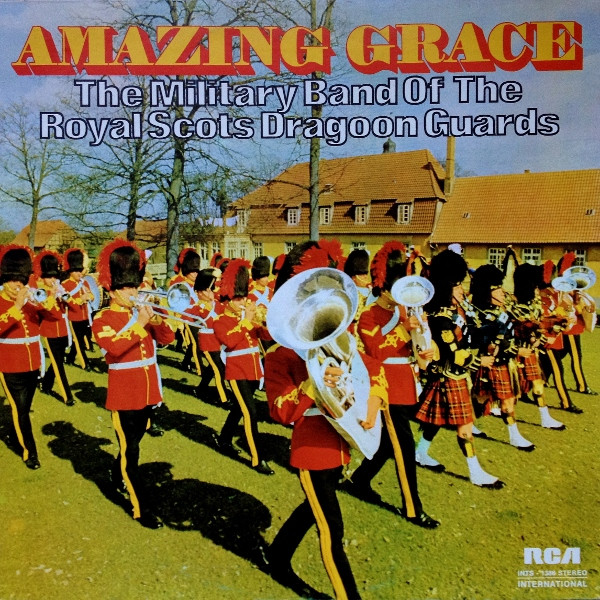 Cover The Military Band Of The Royal Scots Dragoon Guards* - Amazing Grace (LP, RE) Schallplatten Ankauf