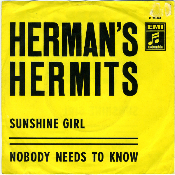 Cover Herman's Hermits - Sunshine Girl / Nobody Needs To Know (7, Single) Schallplatten Ankauf