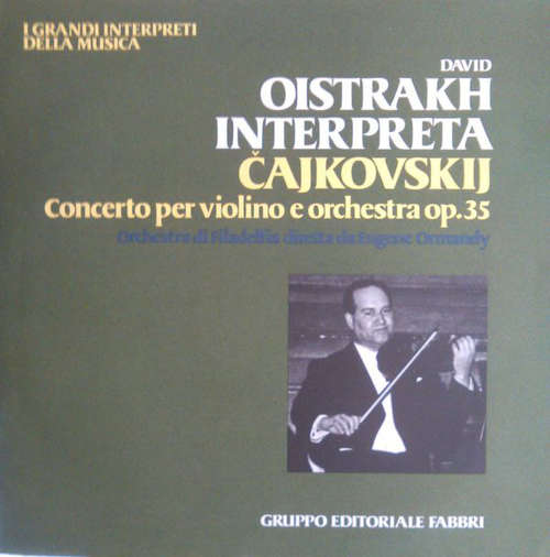 Cover David Oistrakh* / Eugene Ormandy, Orchestra Di Filadelfia*, Cajkovskij* - Concerto Per Violino E Orchestra Op. 35 (LP, RE) Schallplatten Ankauf