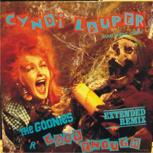 Cover Cyndi Lauper - The Goonies™ 'R' Good Enough (12, Maxi) Schallplatten Ankauf