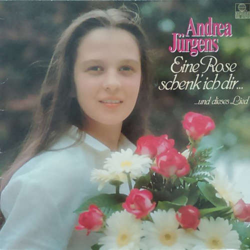 Bild Andrea Jürgens - Eine Rose Schenk’ Ich Dir...Und Dieses Lied (LP, Album) Schallplatten Ankauf