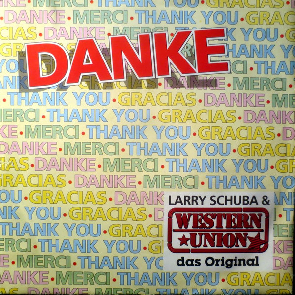 Cover Larry Schuba & Western Union (3) - Danke / An Meinen Nächsten (7, Single) Schallplatten Ankauf