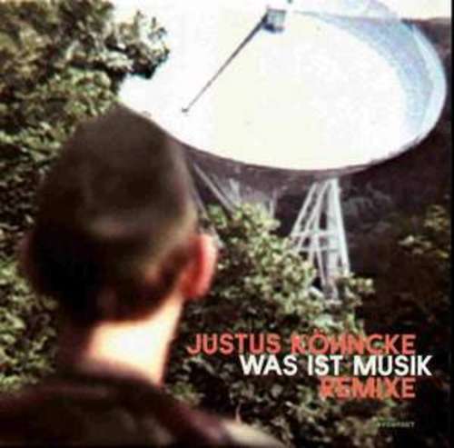 Cover Justus Köhncke - Was Ist Musik (Remixe) (12) Schallplatten Ankauf