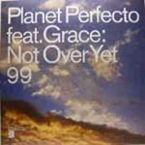 Cover Planet Perfecto Feat. Grace - Not Over Yet 99 (12) Schallplatten Ankauf