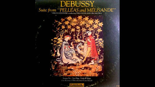 Cover Debussy* - Erich Leinsdorf Conducting The Cleveland Orchestra / John Wummer • Milton Katims • Laura Newell - Suite From Pelléas And Mélisande / Sonata No.2 For Flute, Viola And Harp (LP, Comp, RE, RM) Schallplatten Ankauf