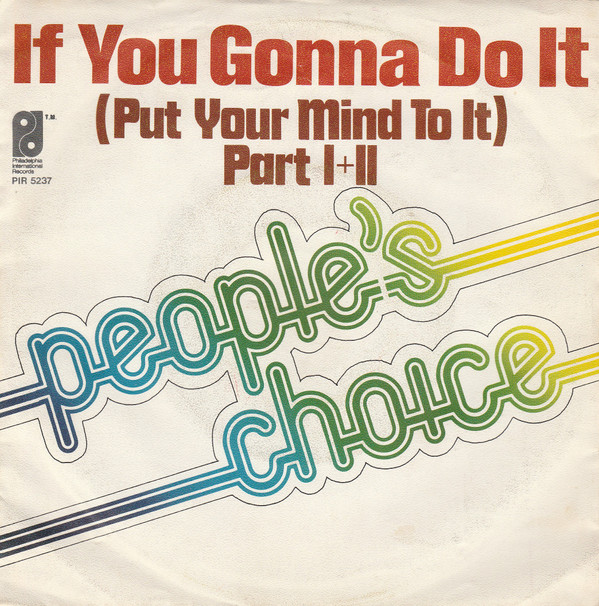 Cover People's Choice - If You Gonna Do It (Put Your Mind To It) (7, Single) Schallplatten Ankauf