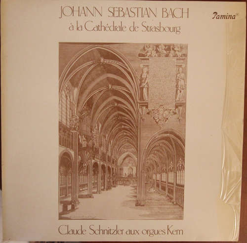 Cover Johann Sebastian Bach - Claude Schnitzler - À La Cathedrale De Strasbourg (Claude Schnitzler Aux Orgues Kern) (LP, Album) Schallplatten Ankauf