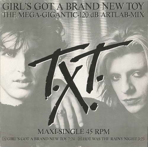 Cover T.X.T. - Girl's Got A Brand New Toy (The Mega-Gigantic-120 dB Artlab-Mix) (12, Maxi, Red) Schallplatten Ankauf