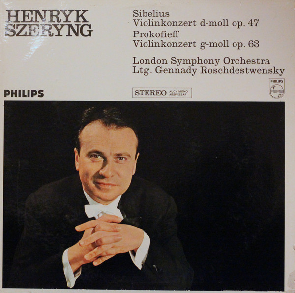 Cover Henryk Szeryng – Sibelius* / Prokofieff* – London Symphony Orchestra*, Gennadi Rozhdestvensky - Violinkonzert d-moll Op. 47 / Violinkonzert Nr. 2 g-moll Op. 63 (LP) Schallplatten Ankauf