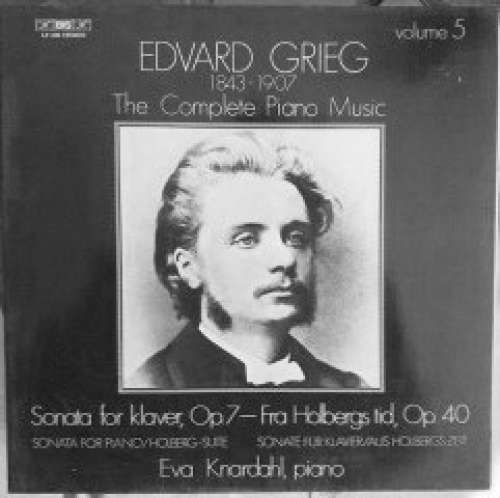Cover Edvard Grieg, Eva Knardahl - The Complete Piano Music Volume 5 (Sonata For Klaver, Op.7-Fra Holbergs Tid, Op. 40) (LP, Album) Schallplatten Ankauf