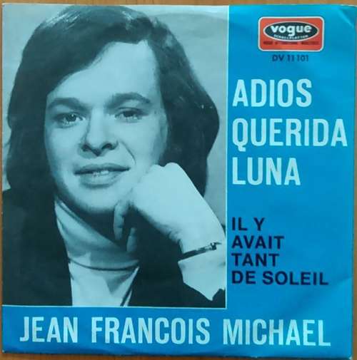 Bild Jean Francois Michael* - Adios Querida Luna / Il Y Avait Tant De Soleil (7, Single) Schallplatten Ankauf