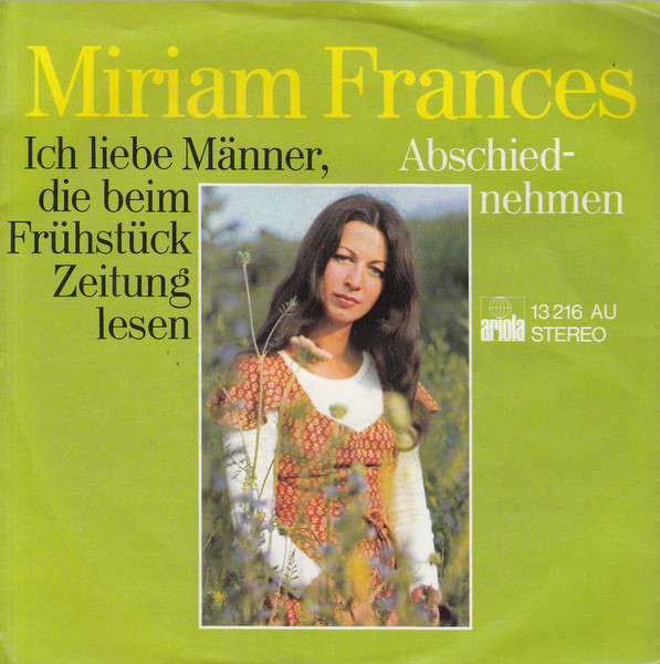 Cover Miriam Frances - Ich Liebe Männer, Die Beim Frühstück Zeitung Lesen (7, Single) Schallplatten Ankauf