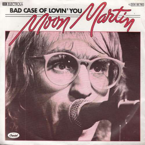 Cover Moon Martin - Bad Case Of Lovin' You (7, Single) Schallplatten Ankauf