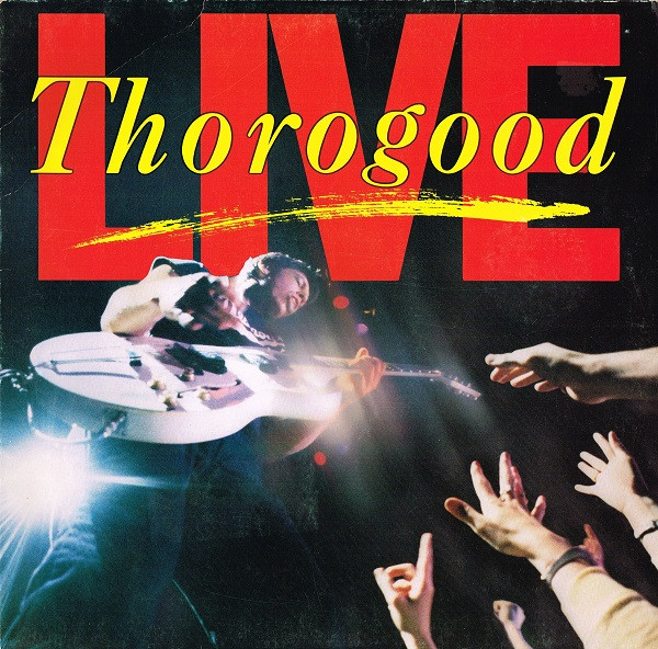 Cover George Thorogood & The Destroyers - Live (LP, Album, RE) Schallplatten Ankauf