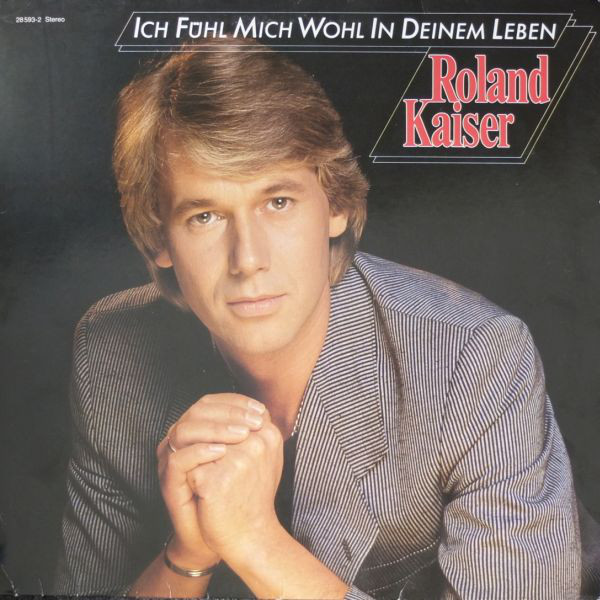 Cover Roland Kaiser - Ich Fühl Mich Wohl In Deinem Leben (LP, Album, Son) Schallplatten Ankauf